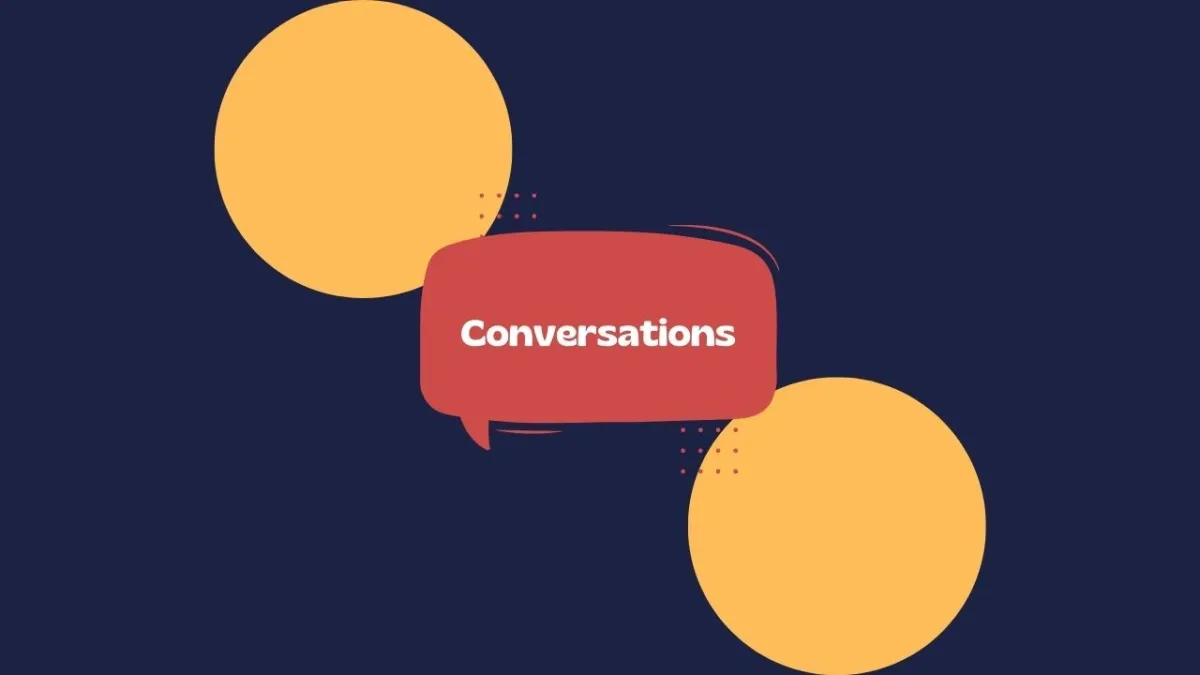 Conversations - How to get to know your students and build relationships through language.