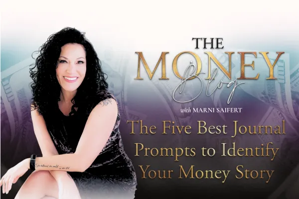 The Five Best Journal Prompts to Identify Your Money Story