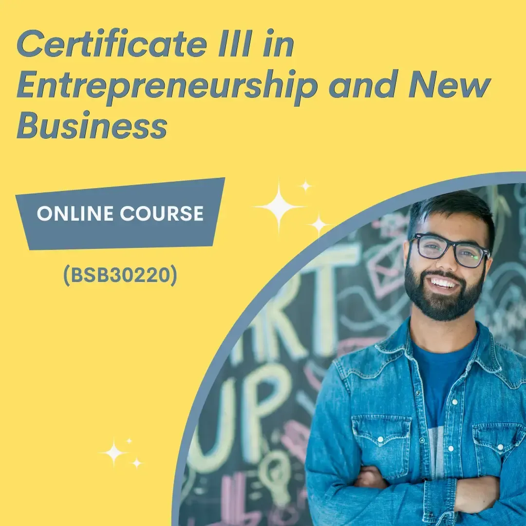 Certificate III in Entrepreneurship and New Business