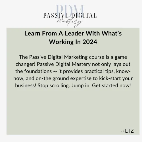 Passive Digital Mastery Testimonial Liz