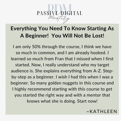 Passive Digital Mastery - Testimial Kathleen