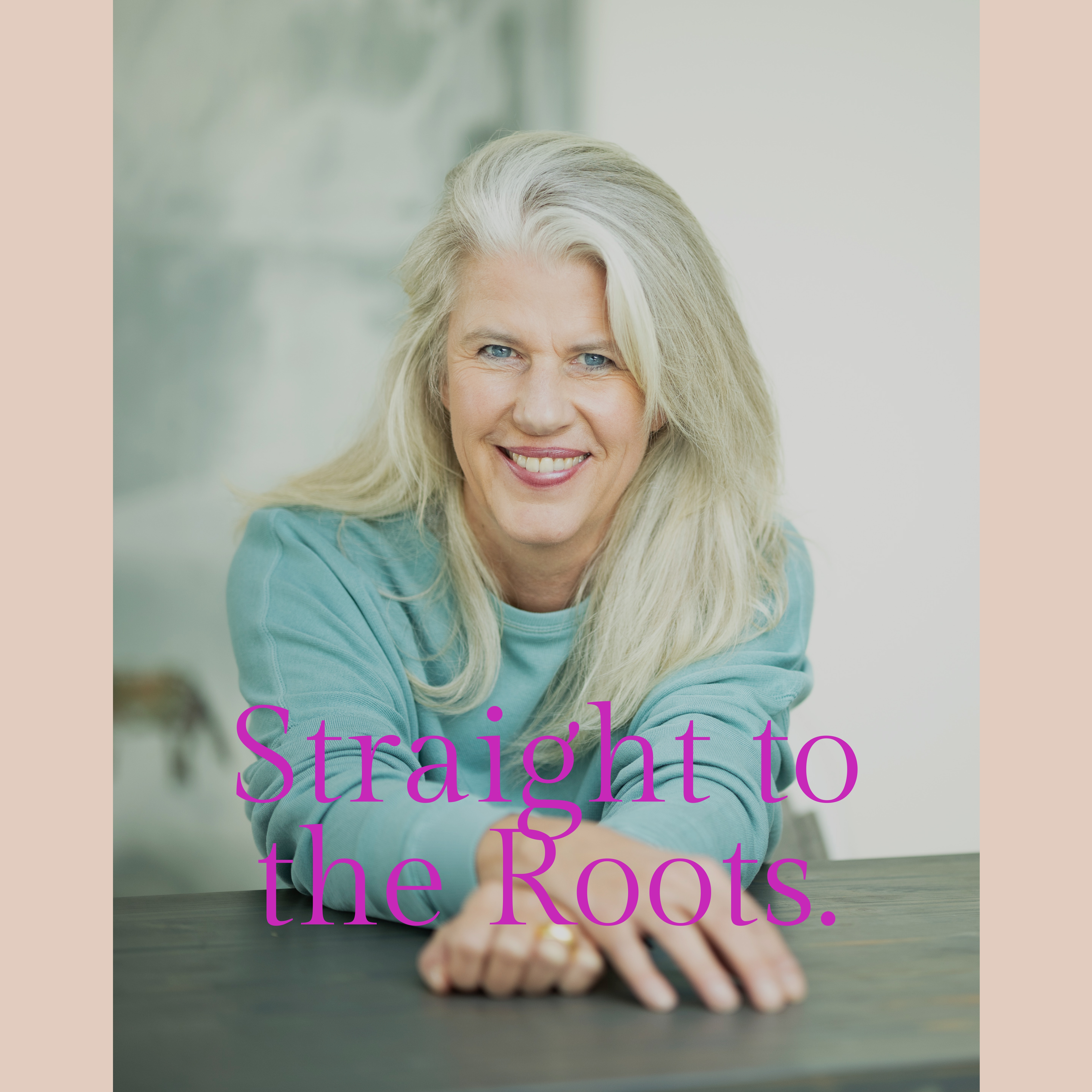 Straight to the roots.