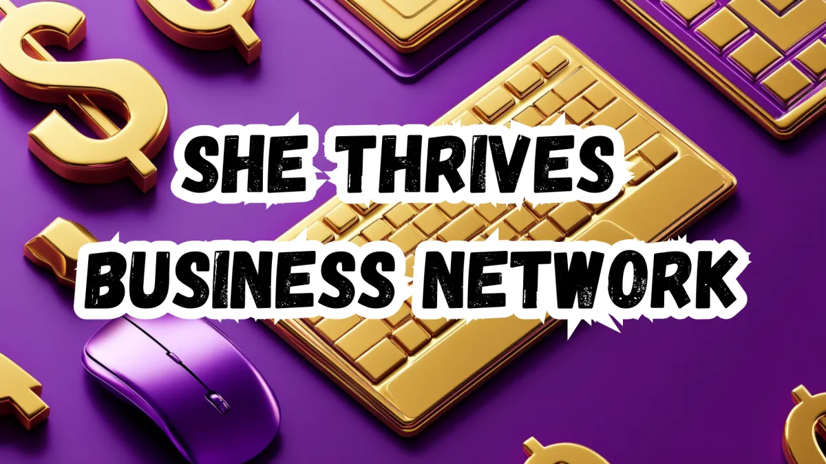 She Thrives Business Network for Women Entrepreneurs