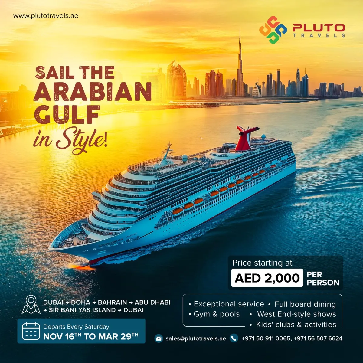 Arabian Gulf Cruise Every Saturday, Nov 16 to Mar 29. AED 2,000/person