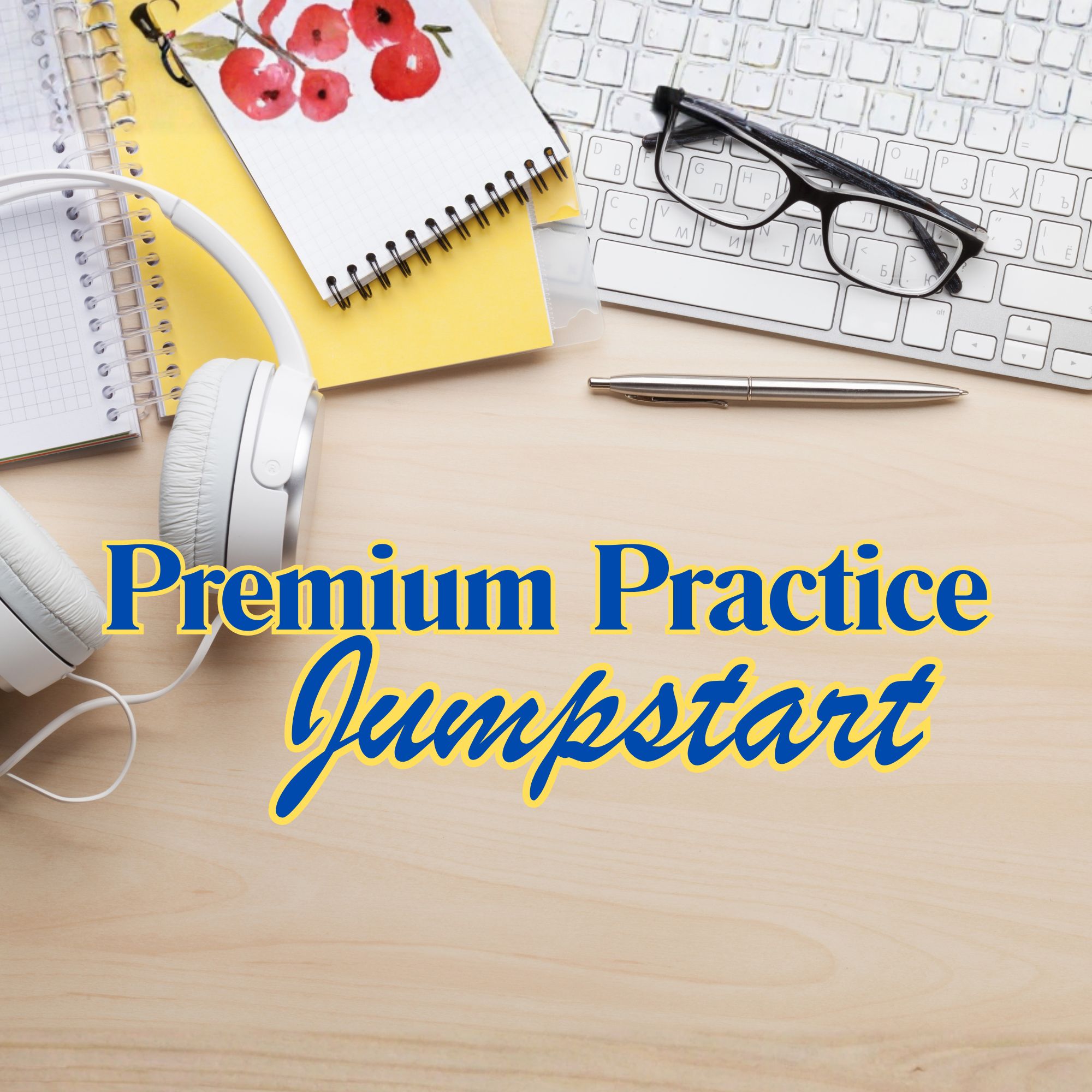 Premium Practice Jumpstart