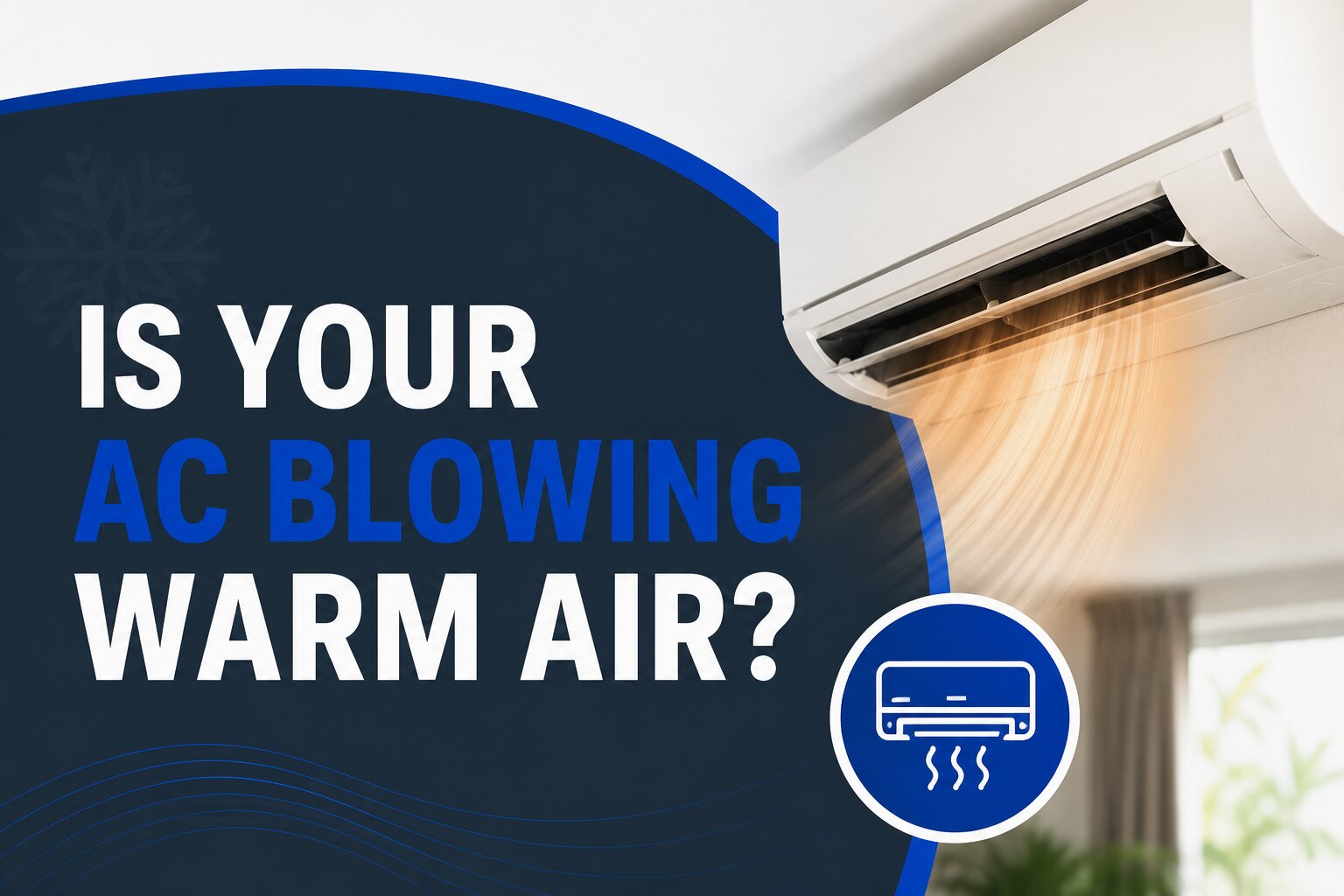 AC blowing warm air
