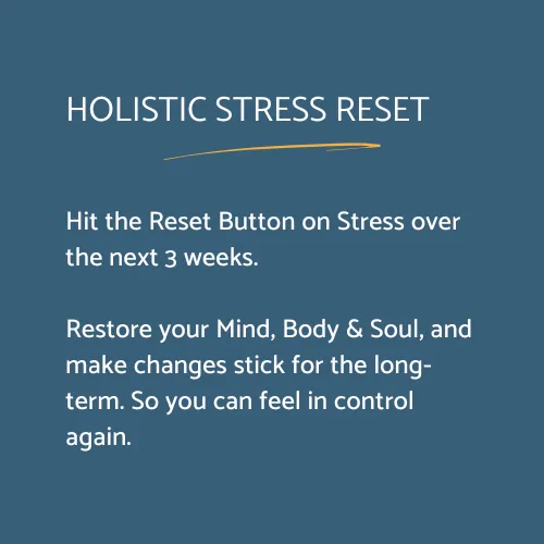 3 week Holistic Stress Reset