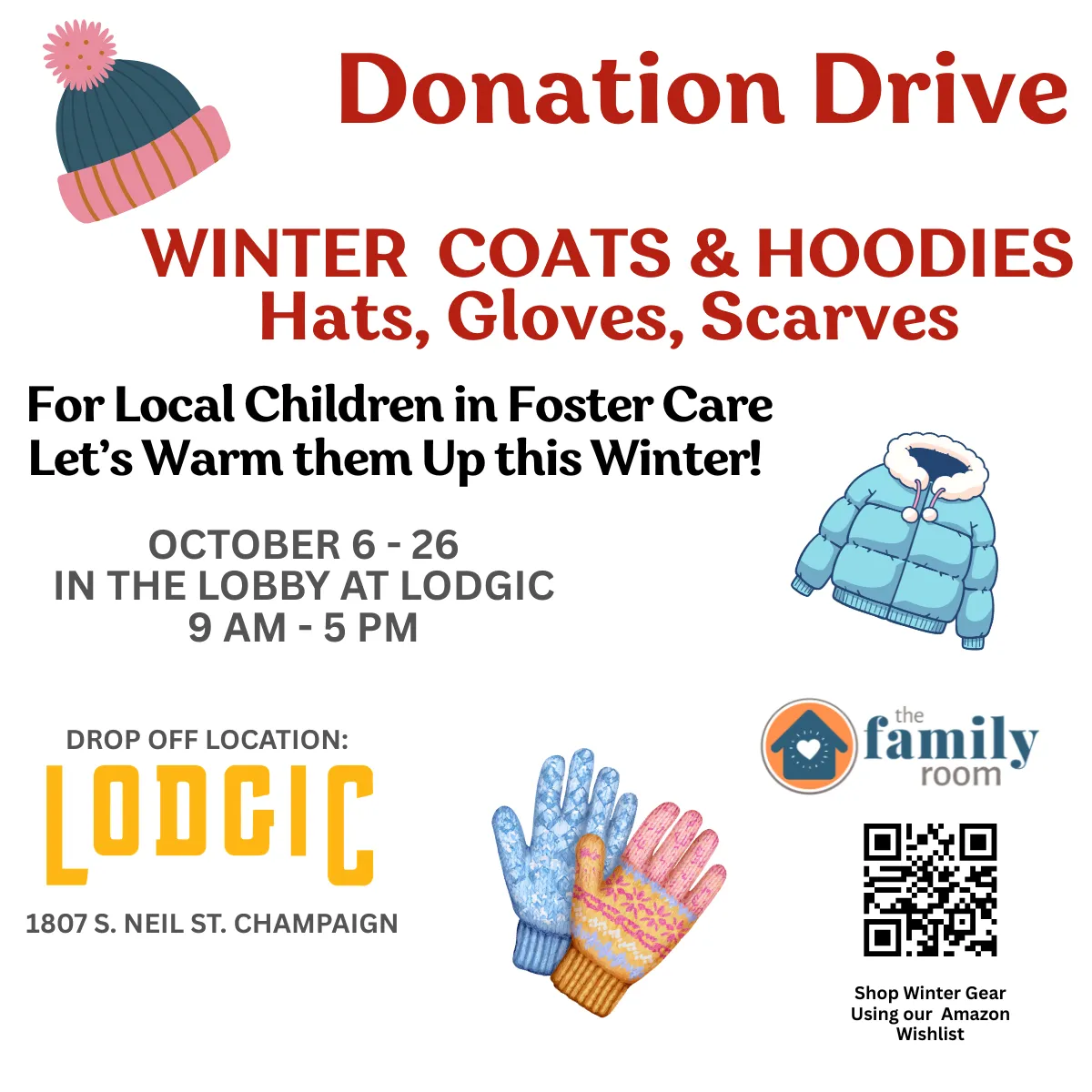 Warm Their Winter donation drive: winter coats, hoodies, hats, gloves and scarves for local children in foster care, Oct 6–26, Lodgic lobby, 1807 S. Neil St., Champaign.