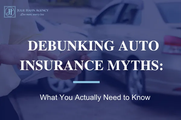 Debunking Auto Insurance Myths: What You Actually Need to Know