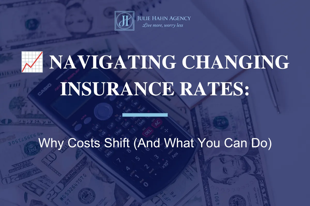 Navigating Changing Insurance Rates: Why Costs Shift (And What You Can Do)