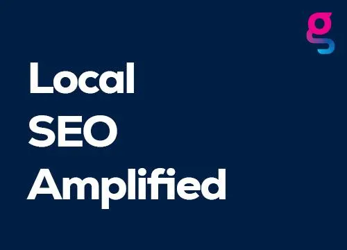 Local SEO amplified