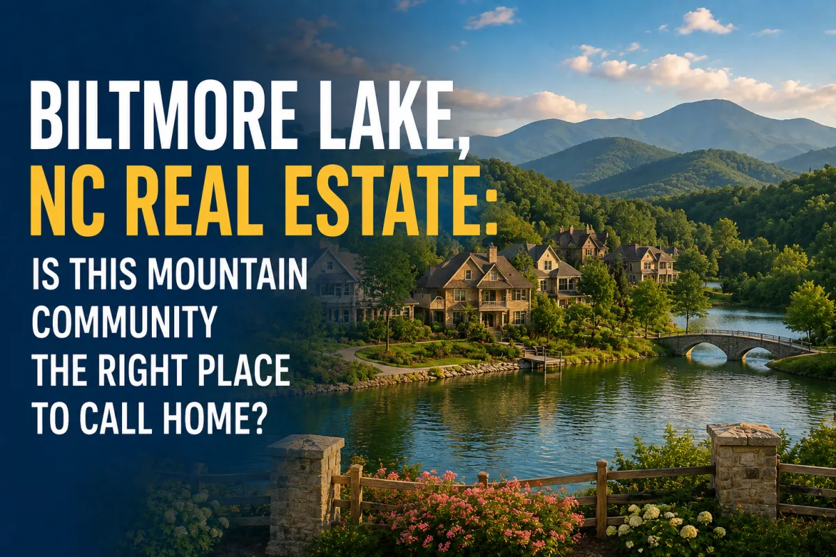 Biltmore Lake NC real estate guide for buying and selling homes in 2026