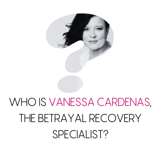 Portrait of Vanessa Cardenas, the Betrayal Recovery Specialist, with details of her background and expertise.