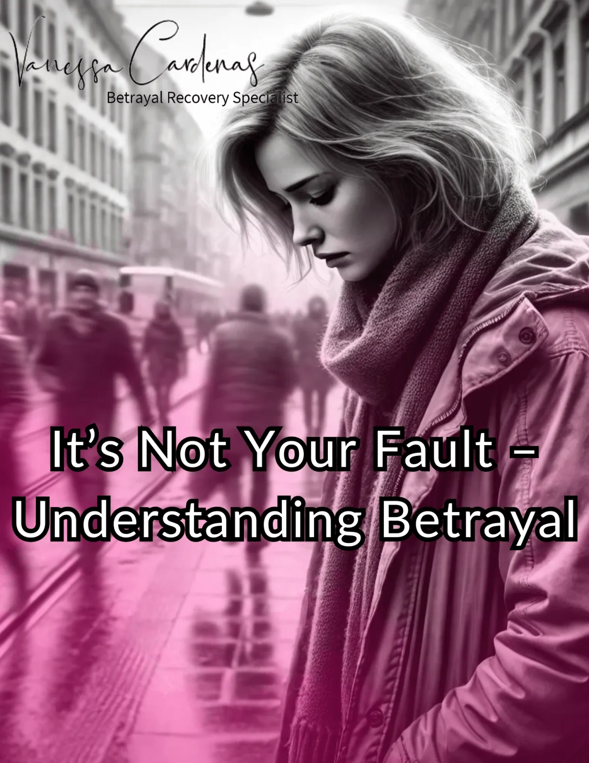 Vanessa Cardenas, Betrayal Recovery Specialist, shares insights in the ebook 'He Cheated: It Is Not Your Fault' with a photorealistic black and white image of a woman screaming in frustration, highlighted with strong pink to symbolize the intense emotions of betrayal. The image emphasizes the pain and struggle of coping with infidelity while reinforcing the message that the betrayal is not your fault.