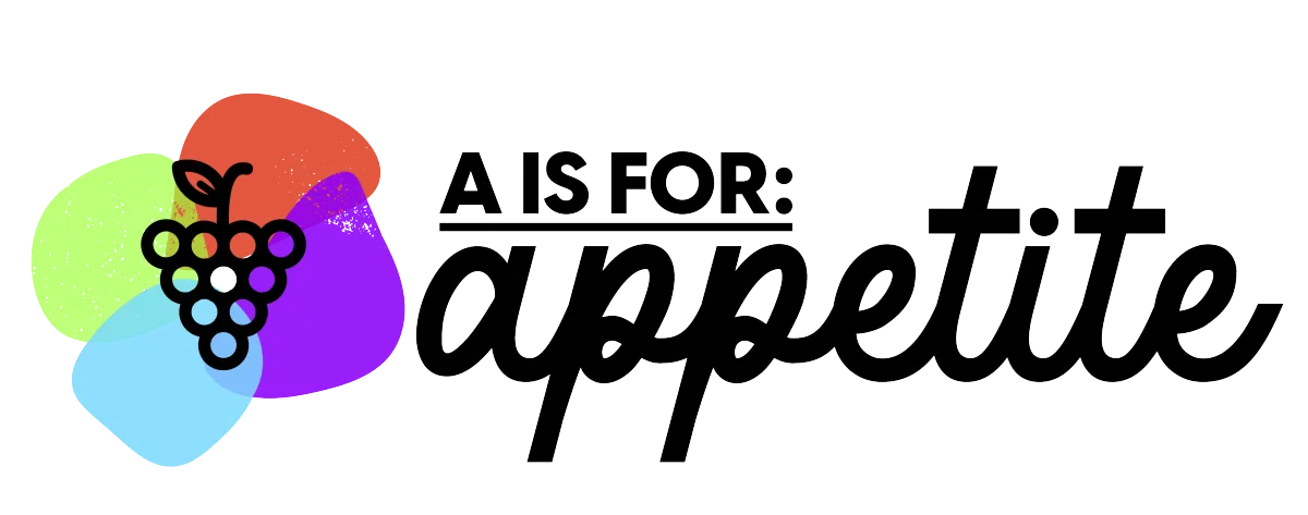 "A" Is For Appeitite