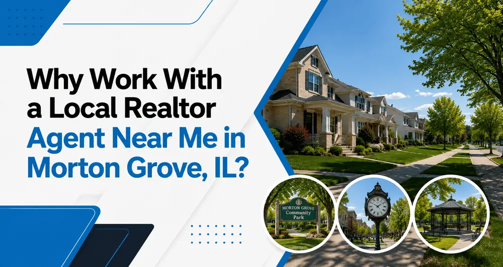 Local Realtor Agent Near Me in Morton Grove IL