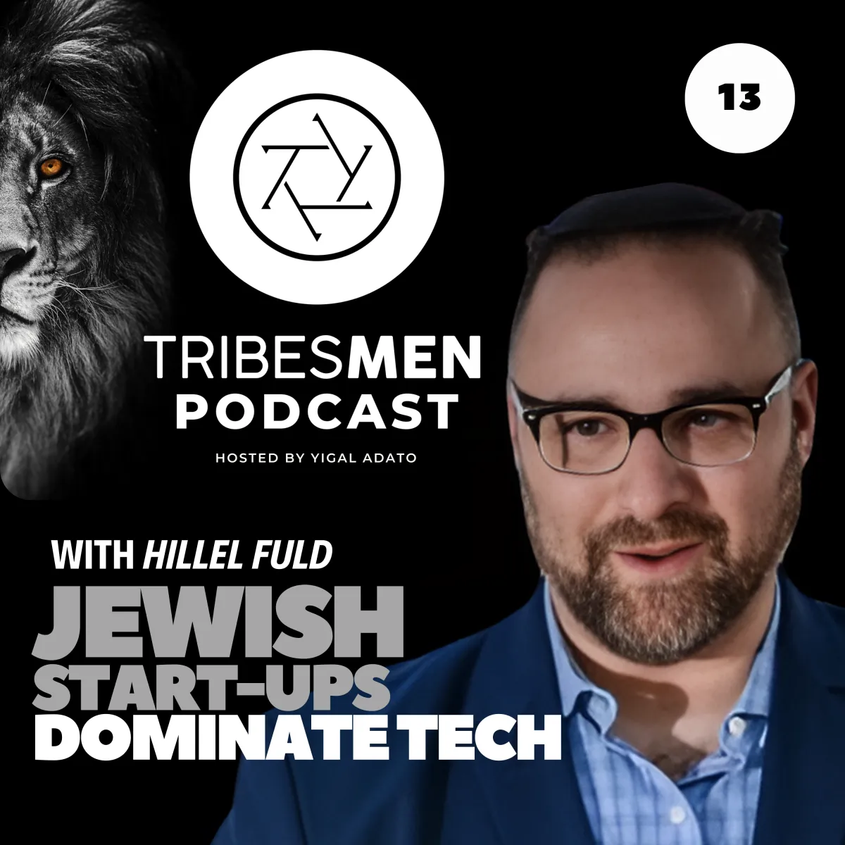 Tribesmen Podcast Episode 13 with Hillel Fuld