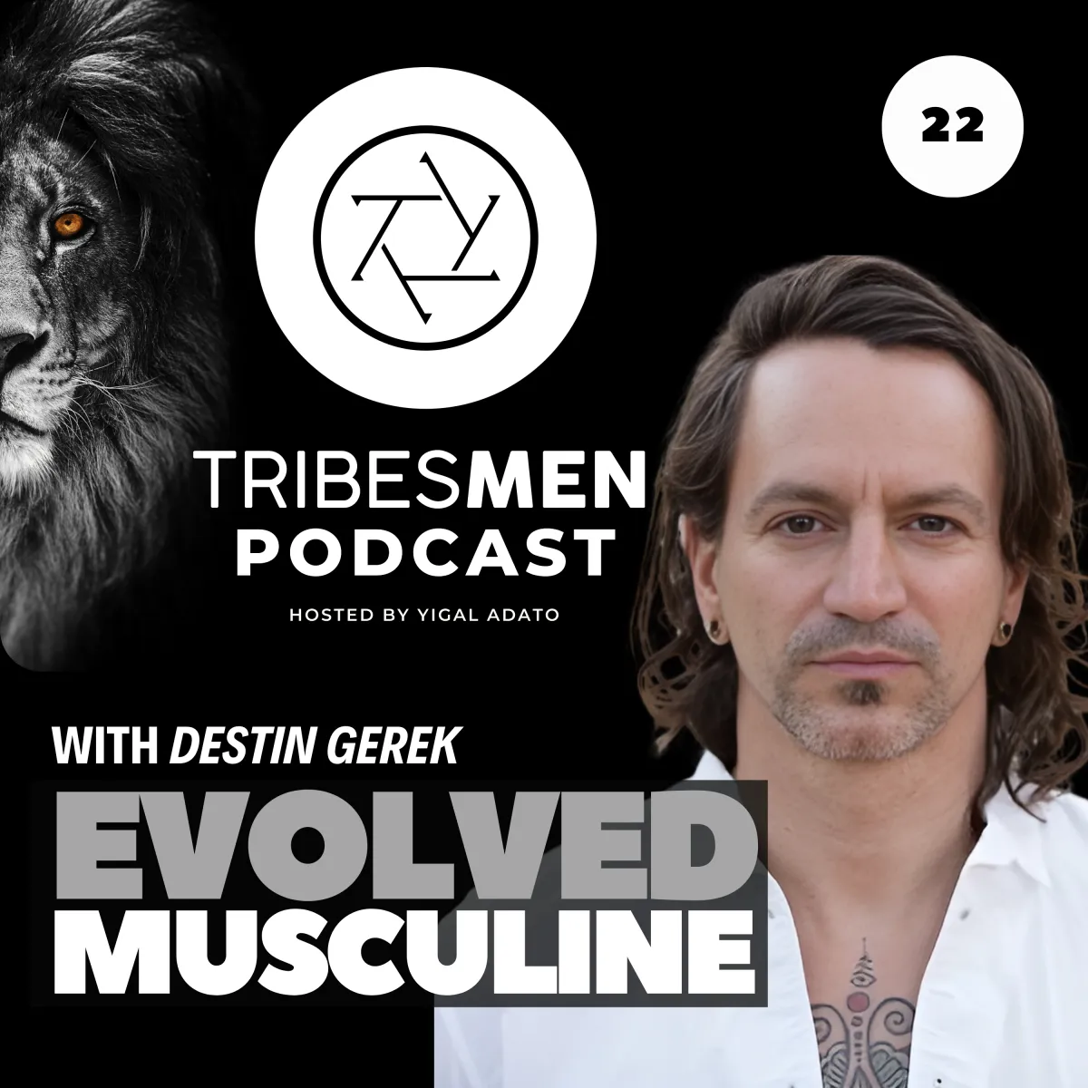 Tribesmen Podcast Episode 22 with Destin Gerek