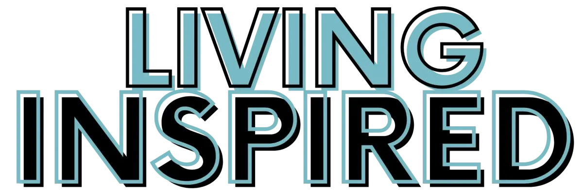 Living Inspired Blog & Podcast