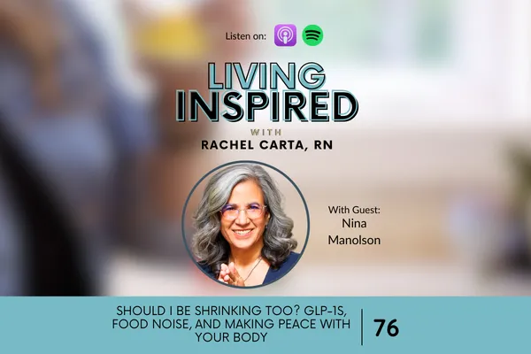 Should I Be Shrinking Too? GLP-1s, Food Noise, and Making Peace with Your Body
