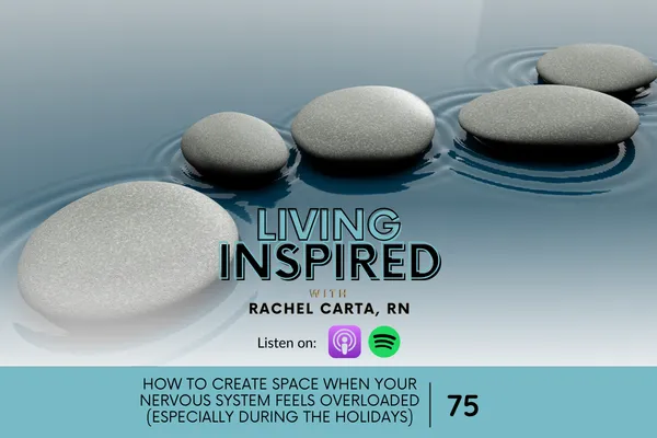How to Create Space When Your Nervous System Feels Overloaded (Especially During the Holidays)