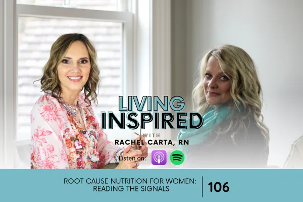 Root Cause Nutrition for Women: Reading the Signals