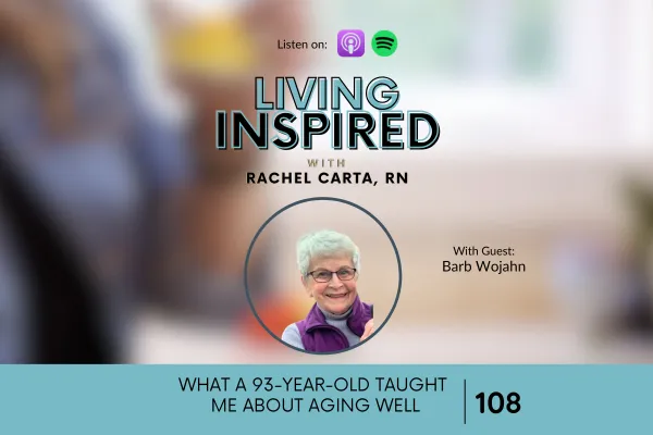 What a 93-Year-Old Taught Me About Aging Well