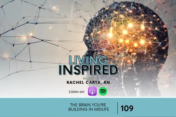 The Brain You’re Building in Midlife