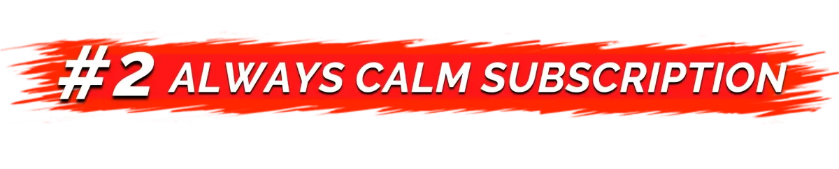 #3 Always Calm Subscription banners