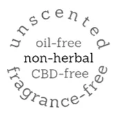 unscented, oil-free, non-herbal, CBD-free, and fragrance-free icon