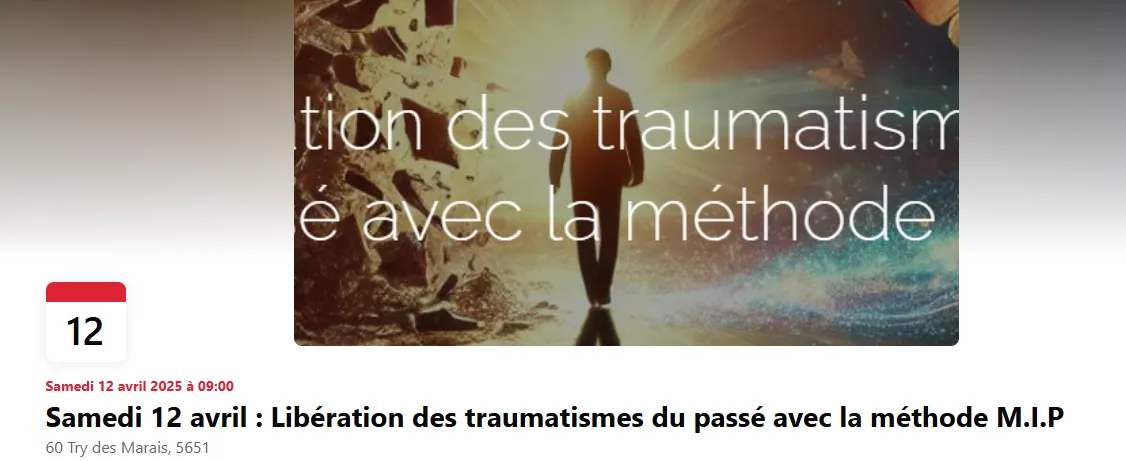 Evènement libération des traumatisme du passé