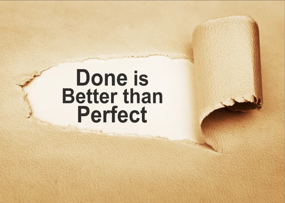 done is better than perfect