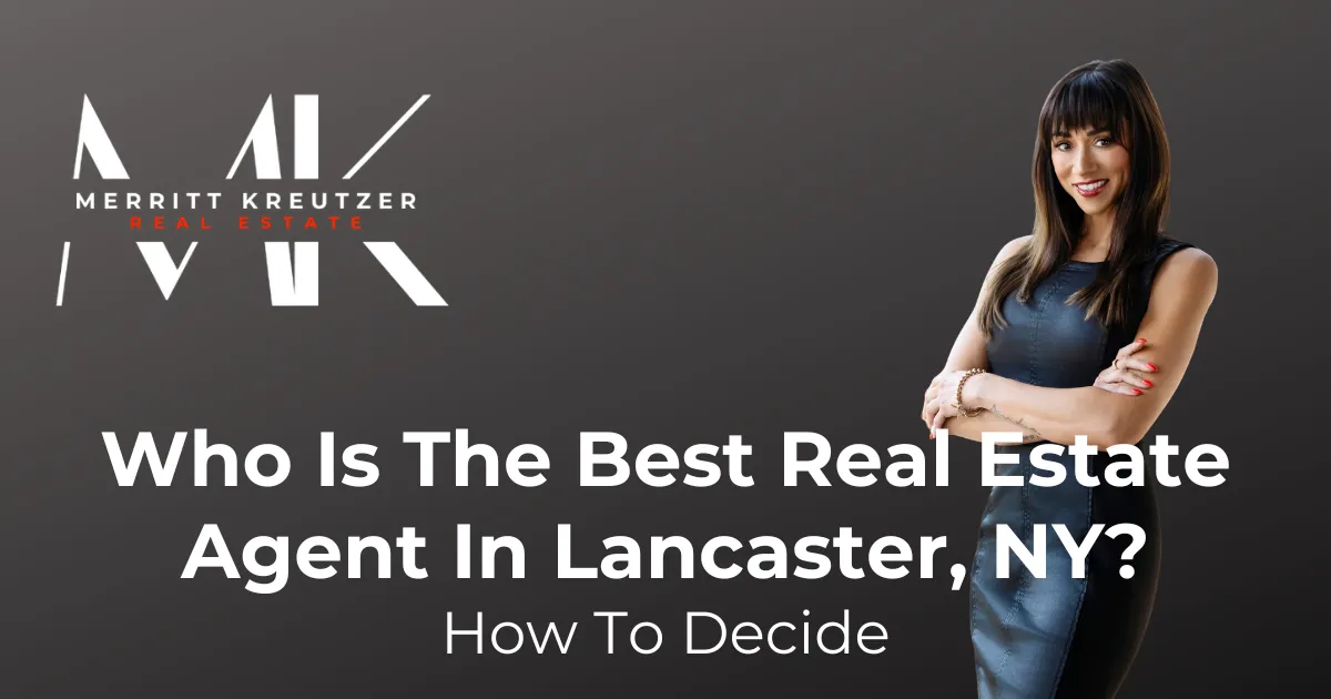 Merritt Kreutzer Real Estate — how to find the best real estate agent in Lancaster, NY.