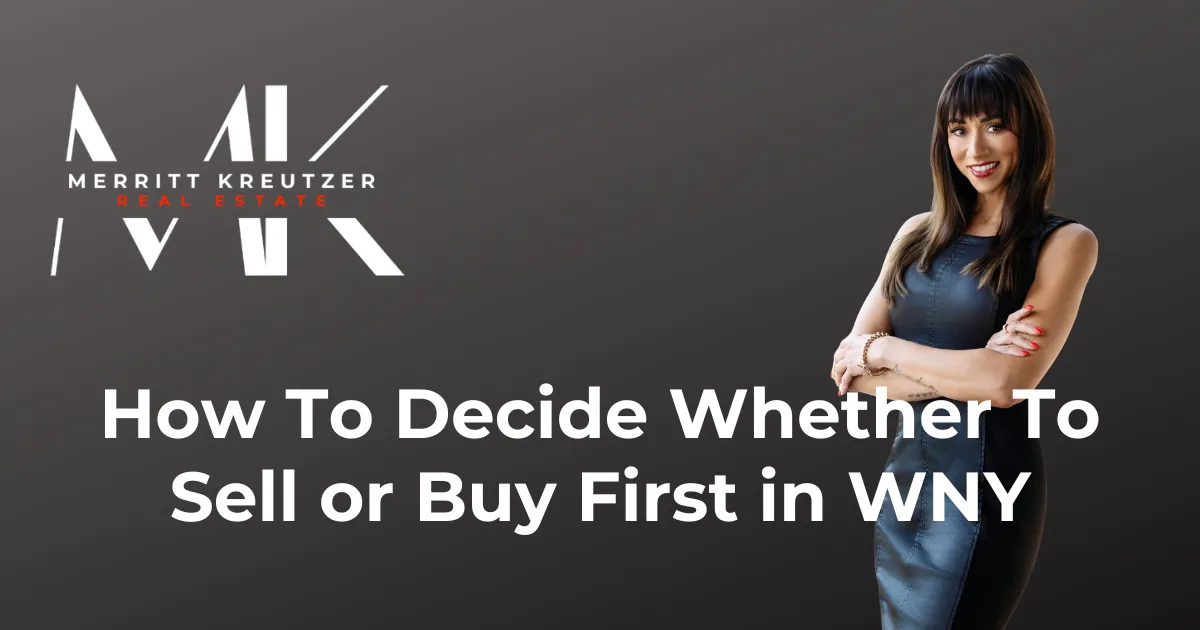 Should I Sell First or Buy First in Western New York?