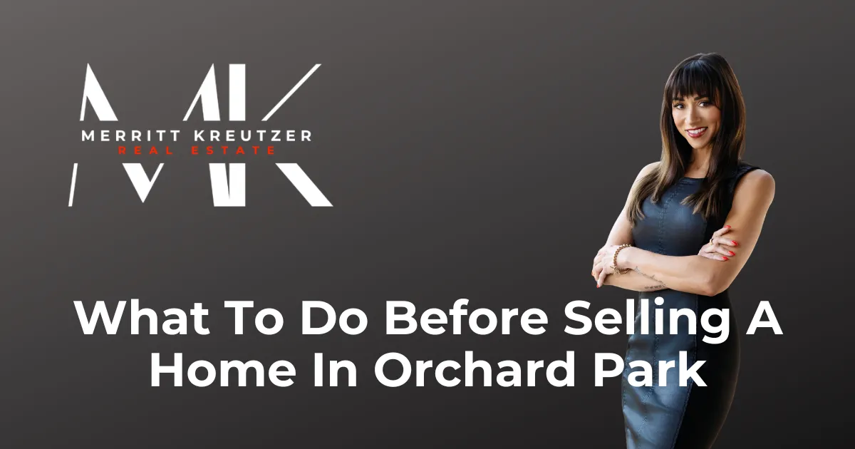 What Do I Need to Do Before Selling My House in Orchard Park, NY? (Complete Pre-List Checklist)