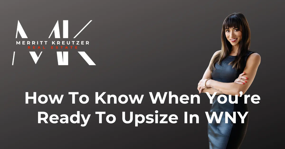 How to Know When You're Ready to Upsize in Western New York