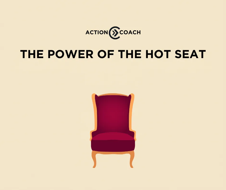 The Power of the Hot Seat: Why Leaders Need the Right Room