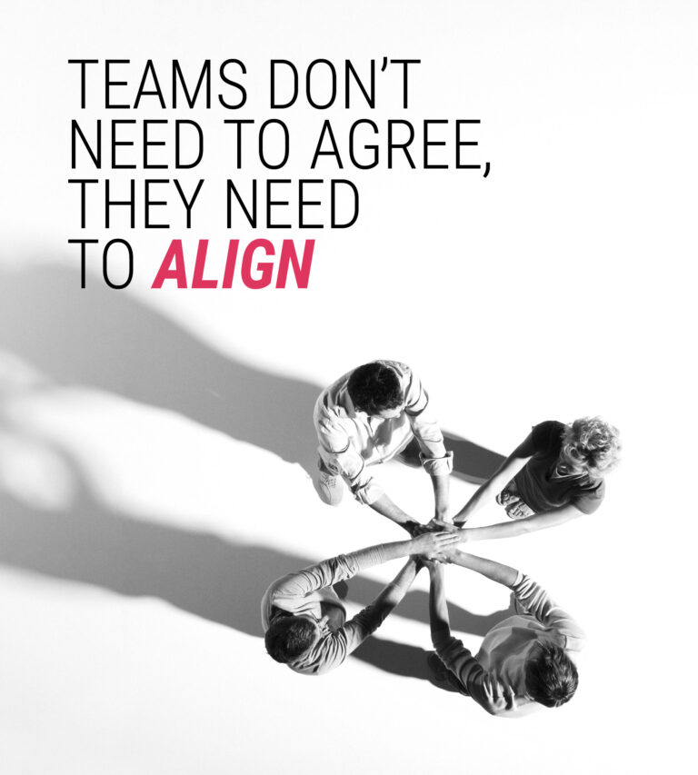 Teams don't need to agree, they need to align