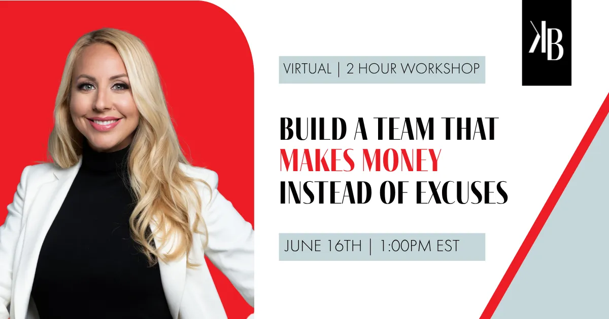 Build a Team That Makes Money Instead of Excuses — June 16th, 1:00 PM EST