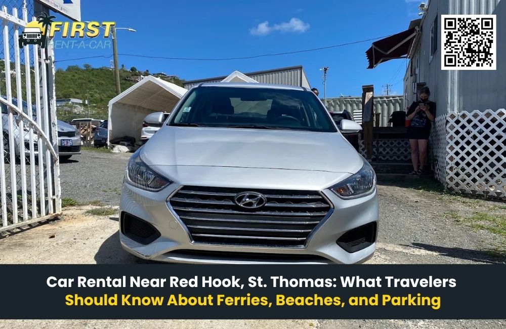 Car Rental Near Red Hook, St. Thomas: What Travelers Should Know About Ferries, Beaches, and Parking
