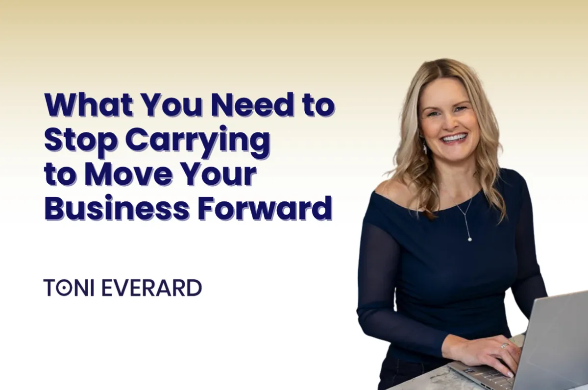 What You Need to Stop Carrying  to Move Your Business Forward