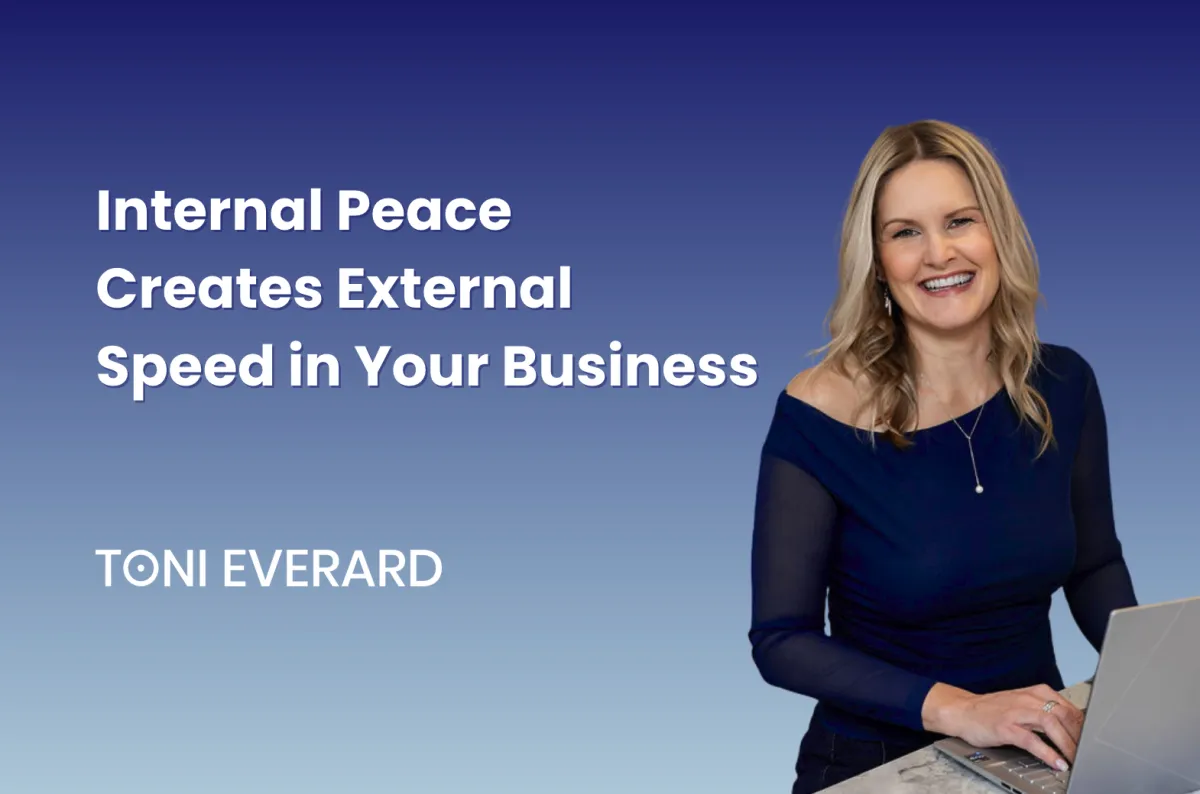 Internal Peace Creates External Speed in Your Business