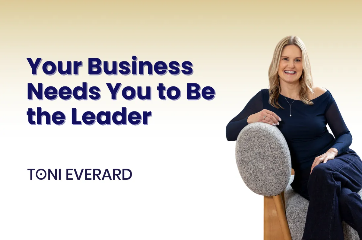 Your Business Needs You to Be the Leader