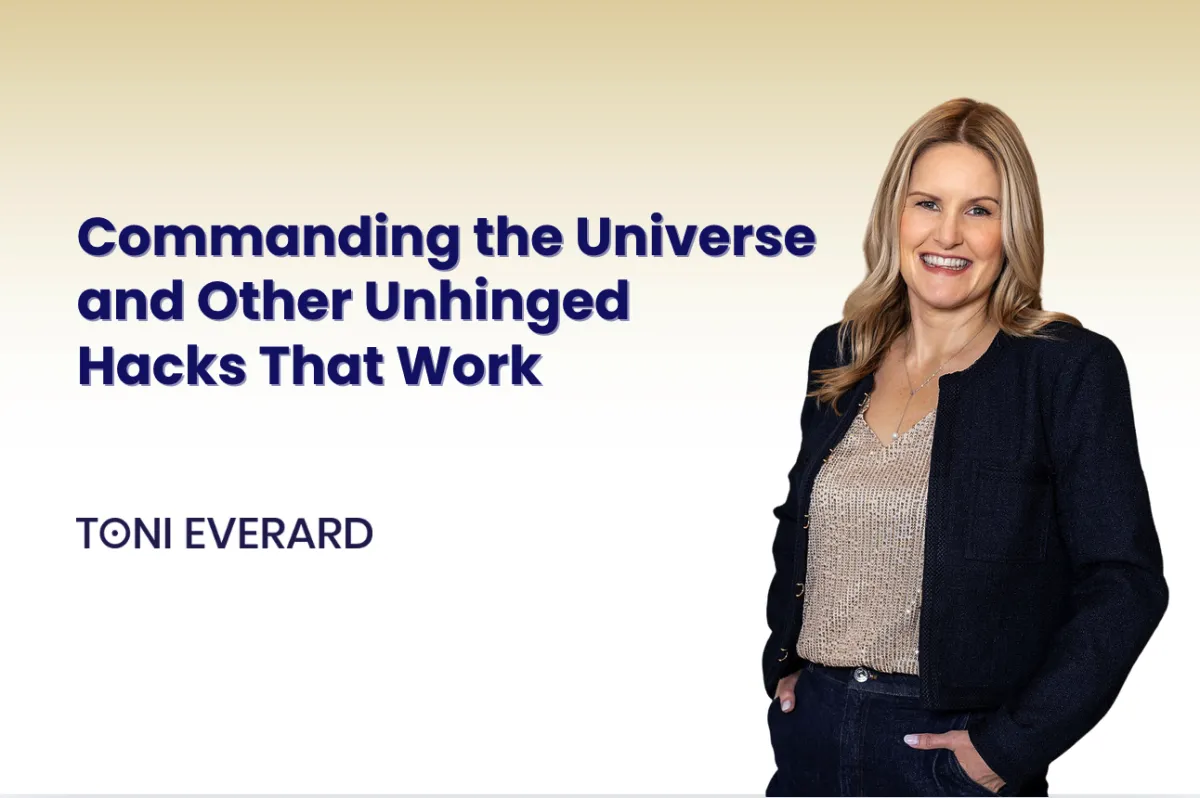  Commanding the Universe and Other Unhinged Hacks That Work