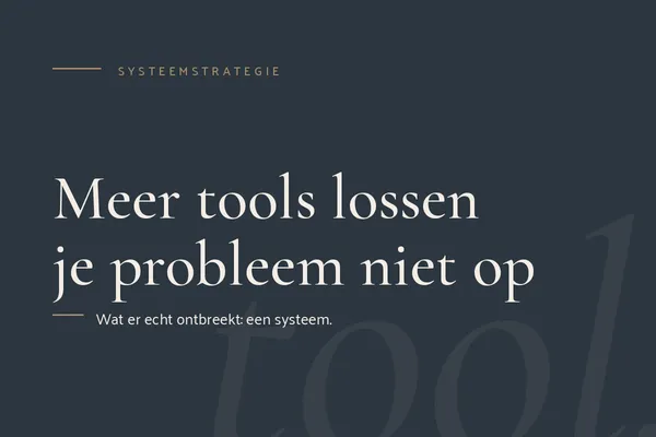 Waarom meer tools je probleem niet oplossen