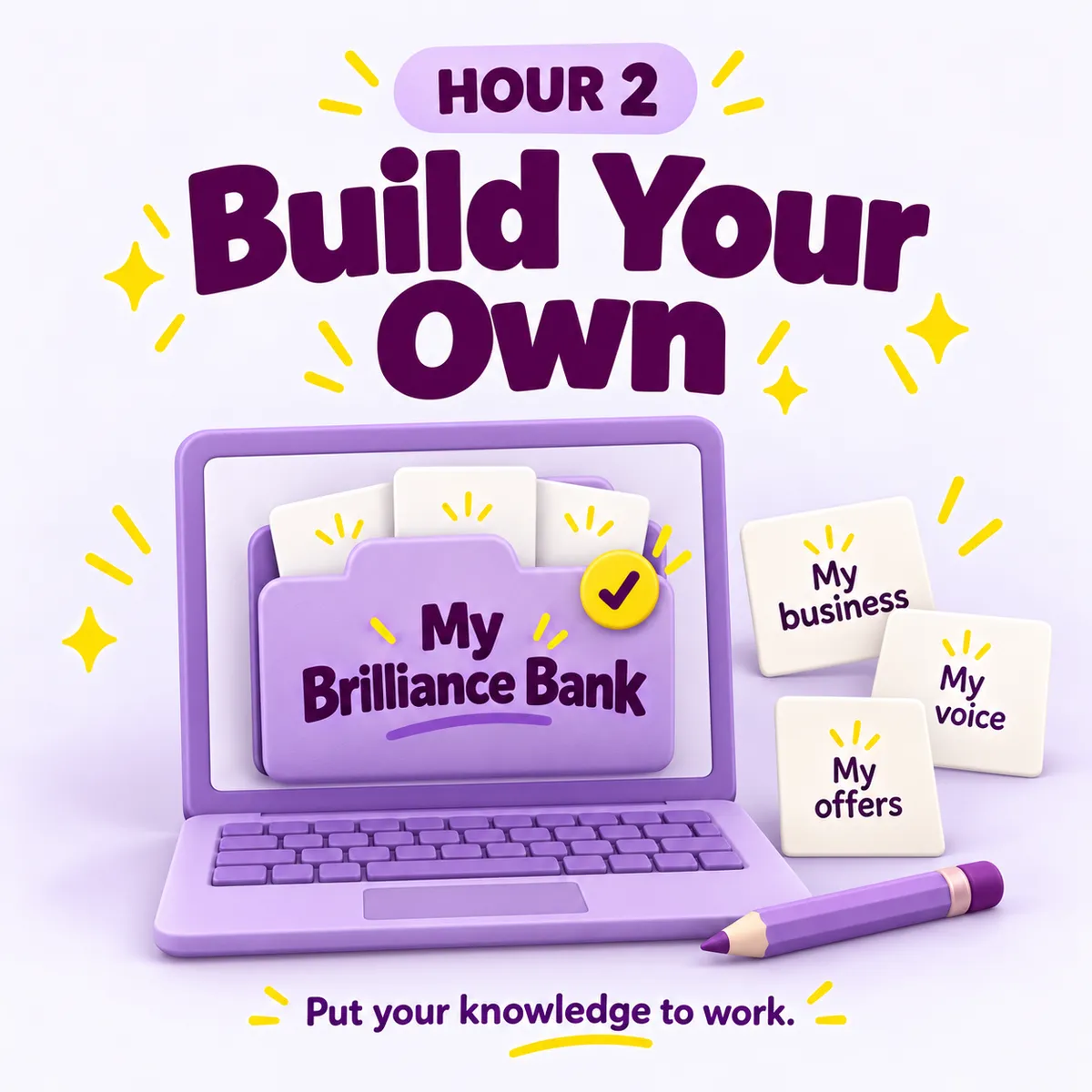 Hour 2: Build your own Brilliance Bank using your business, voice and offers