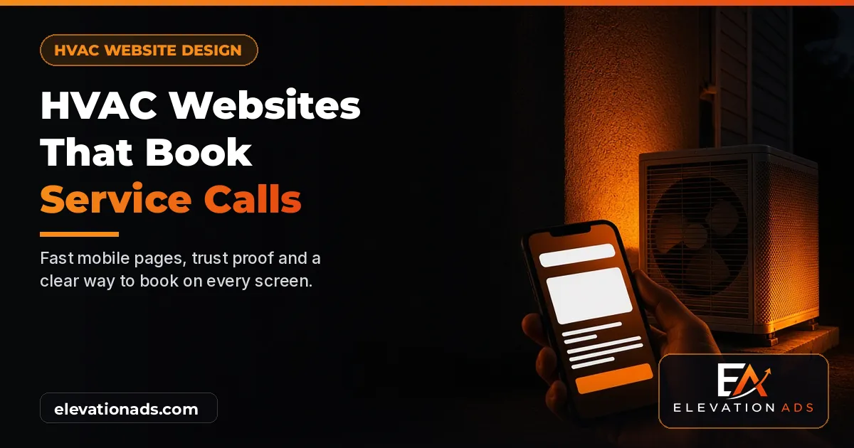 Black and orange image of an outdoor AC unit lit with orange light and a hand holding a smartphone showing a website, with the headline "HVAC Websites That Book Service Calls" and the Elevation Ads logo.