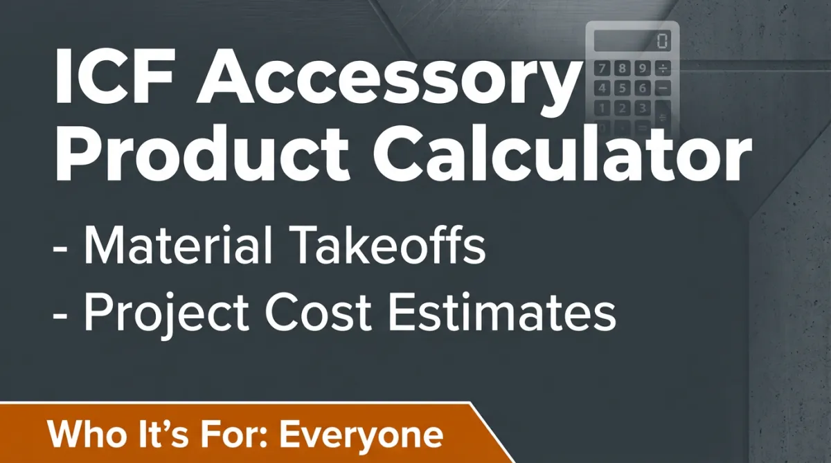 Graphic for ICF accessory product calculator including material takeoffs and project cost estimates