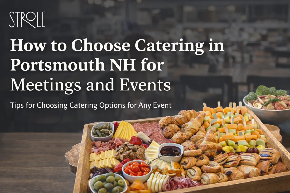 How to Choose Catering in Portsmouth NH for Meetings and Events