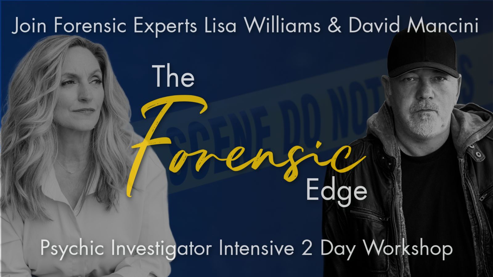 THE FORENSIC EDGE: Psychic Investigator Intensive Workshop